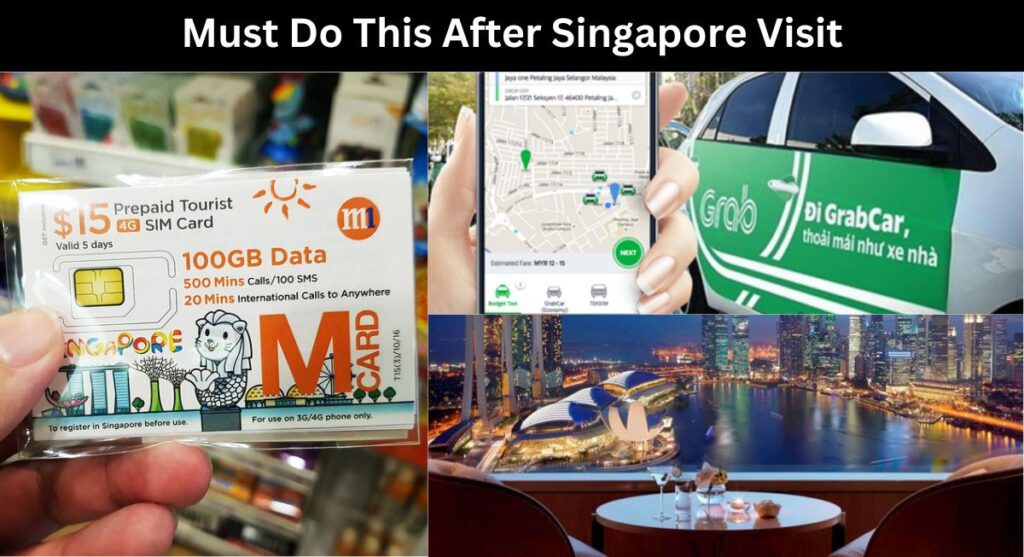 What to do Firstly After the Visit to Singapore