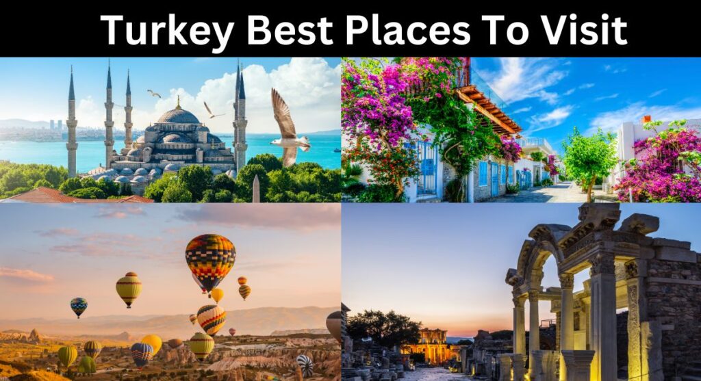 Turkey Best Places to Visit