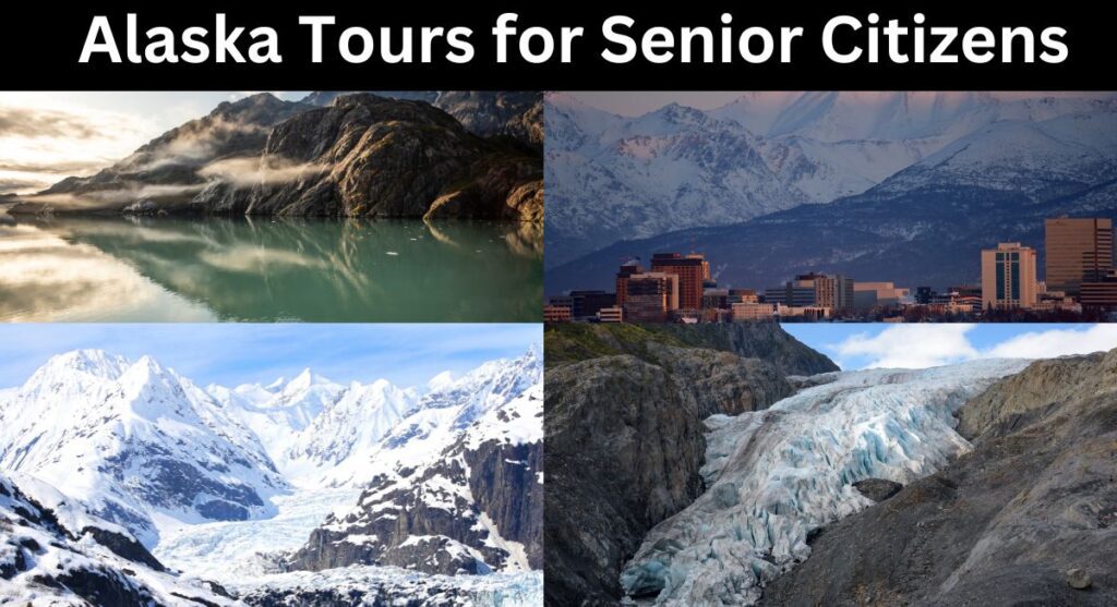 Alaska Tours for Senior Citizens