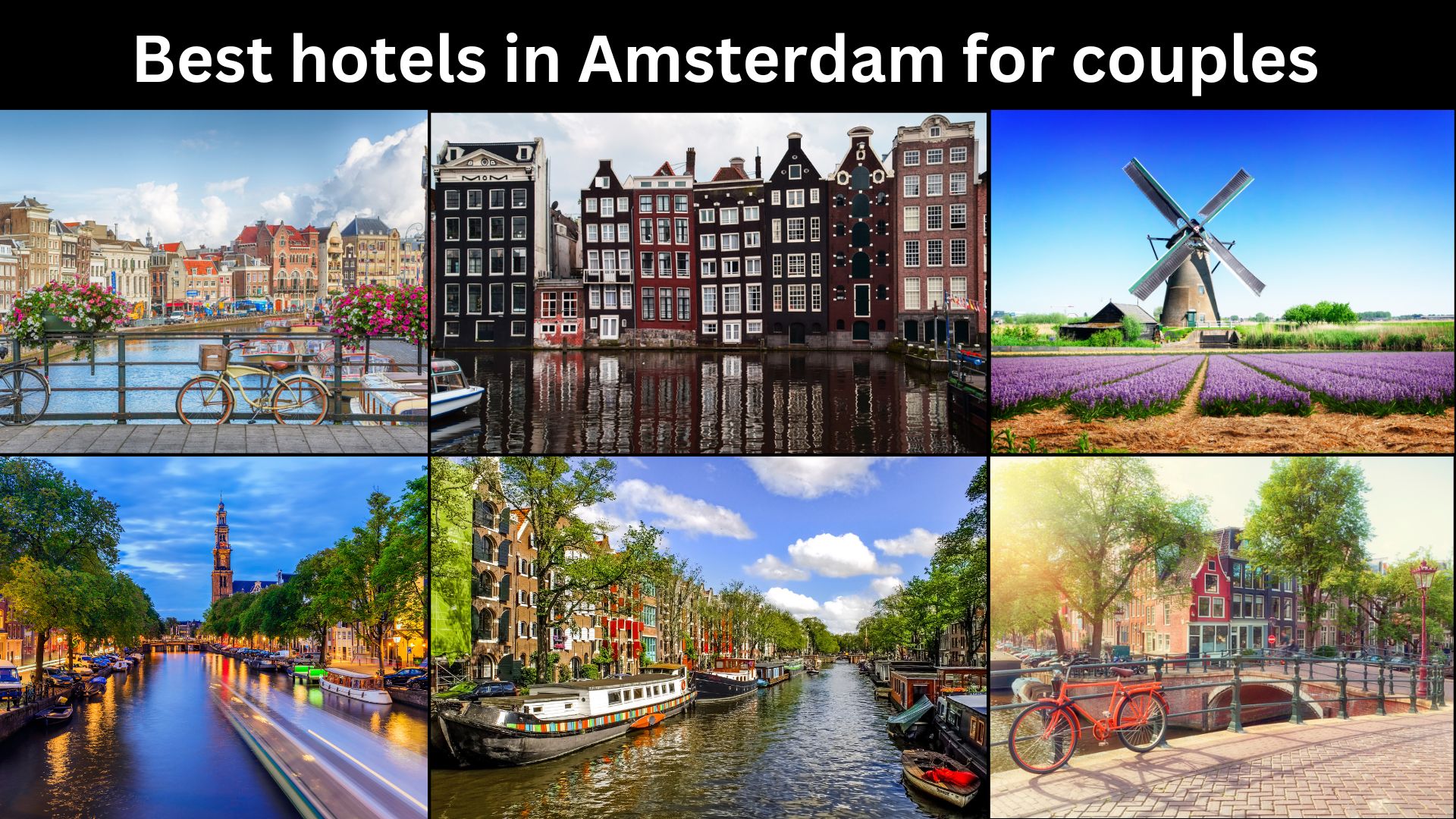 Best hotels in Amsterdam for couples Traveling First