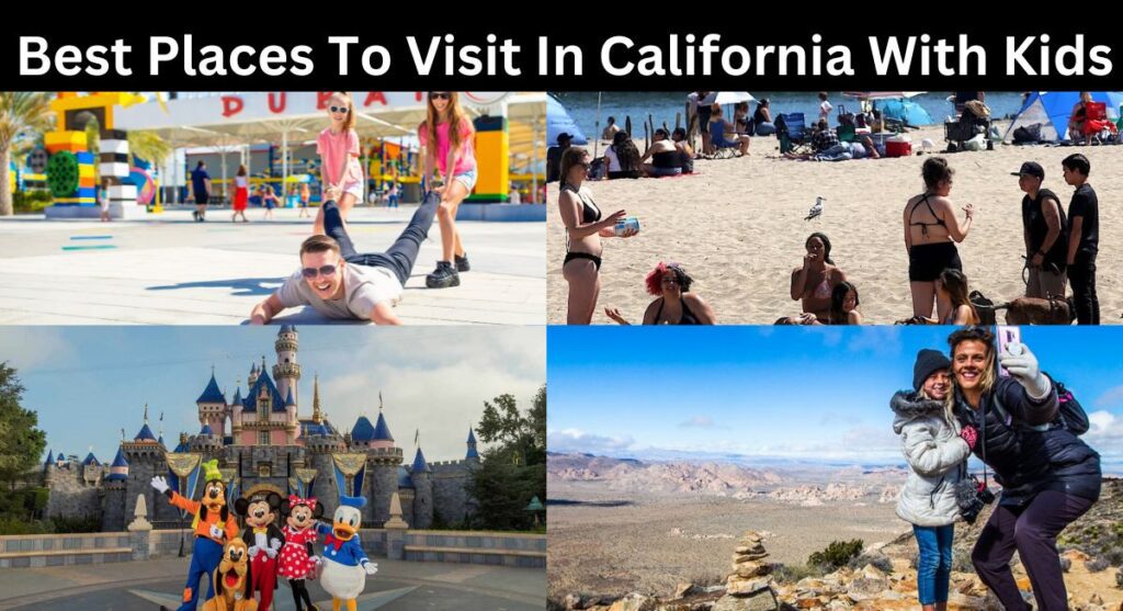 Best Places To Visit In California With Kids