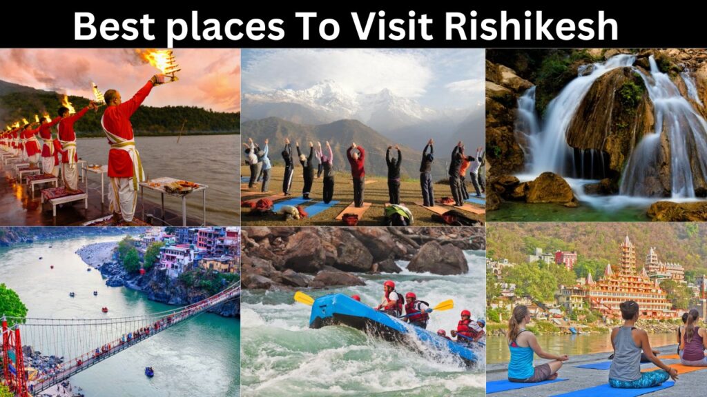Best Places To Visit Rishikesh