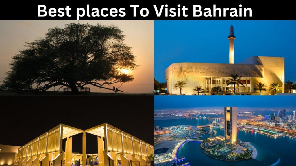 Best Places To Visit Bahrain