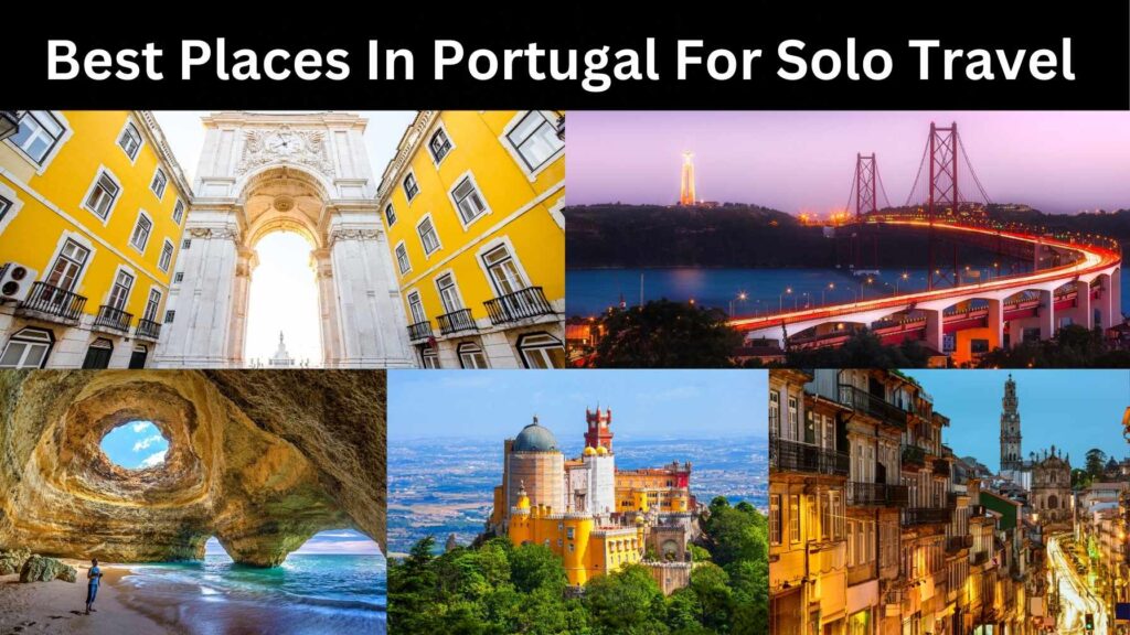 Best Places In Portugal For Solo Travel