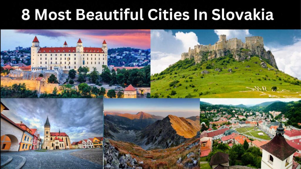 8 Most Beautiful Cities In Slovakia