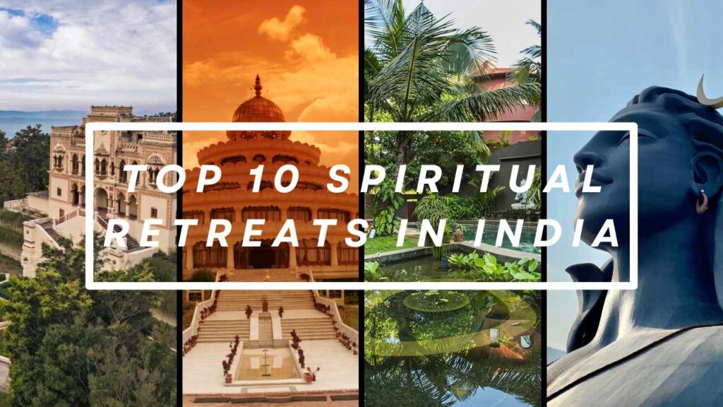 Top 10 Spiritual Retreats in India